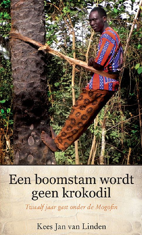 Foto van Een boomstam wordt geen krokodil - kees-jan van linden - ebook (9789462781535)