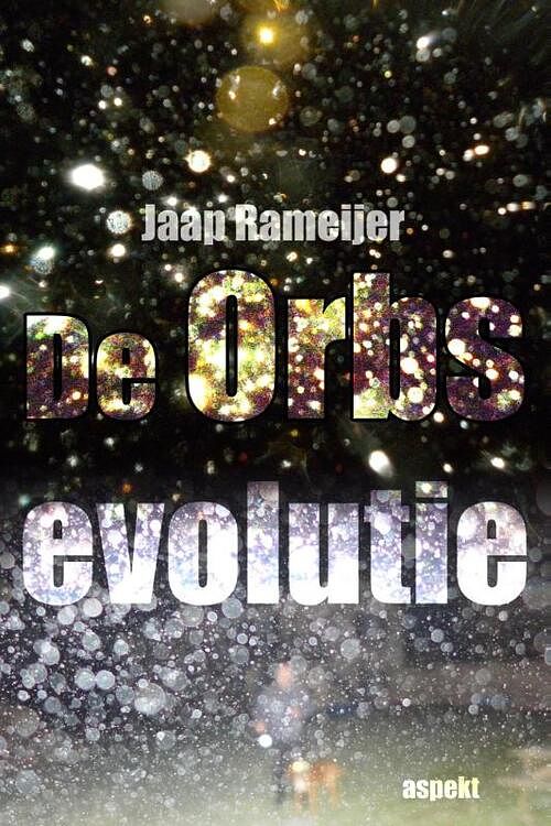 Foto van De orbs evolutie - jaap rameijer - ebook (9789461536112)