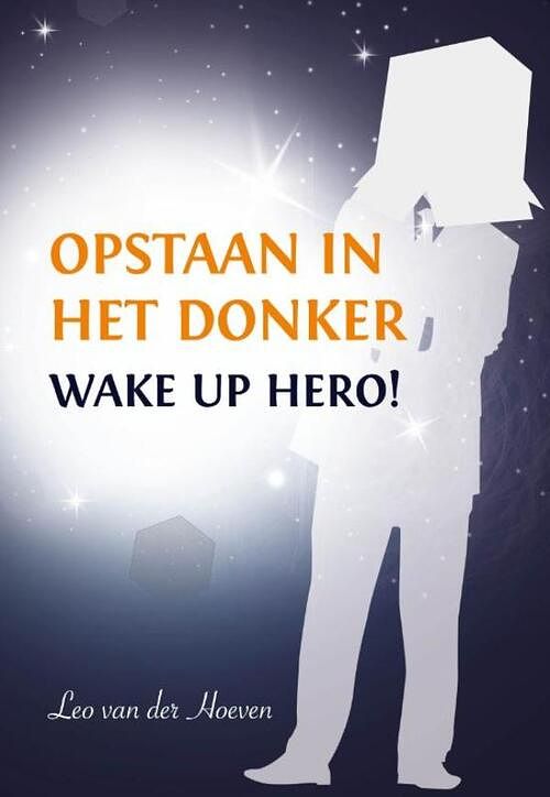 Foto van Opstaan in het donker - leo van der hoeven - ebook (9789462031074)