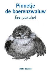 Foto van Pinnetje de boerenzwaluw - hans faasse - paperback (9789463427302)