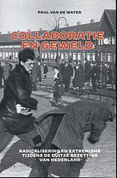 Foto van Collaboratie en geweld - handelseditie - paul van de water - paperback (9789401919203)