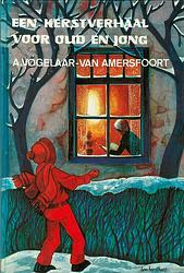 Foto van Een kerstverhaal voor oud en jong - a. vogelaar-van amersfoort - ebook (9789402900958)