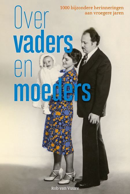 Foto van Over vaders en moeders - rob van vuure - paperback (9789493300156)