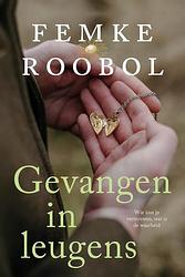 Foto van Gevangen in leugens - femke roobol - paperback (9789020550214)