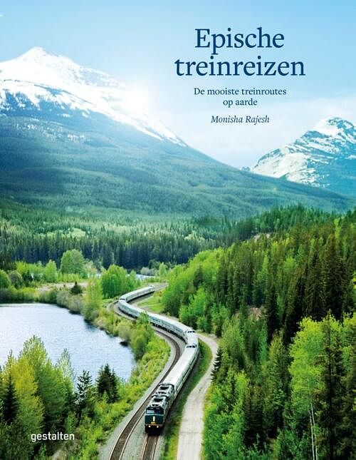 Foto van Epische treinreizen - monisha rajesh - hardcover (9789043928007)