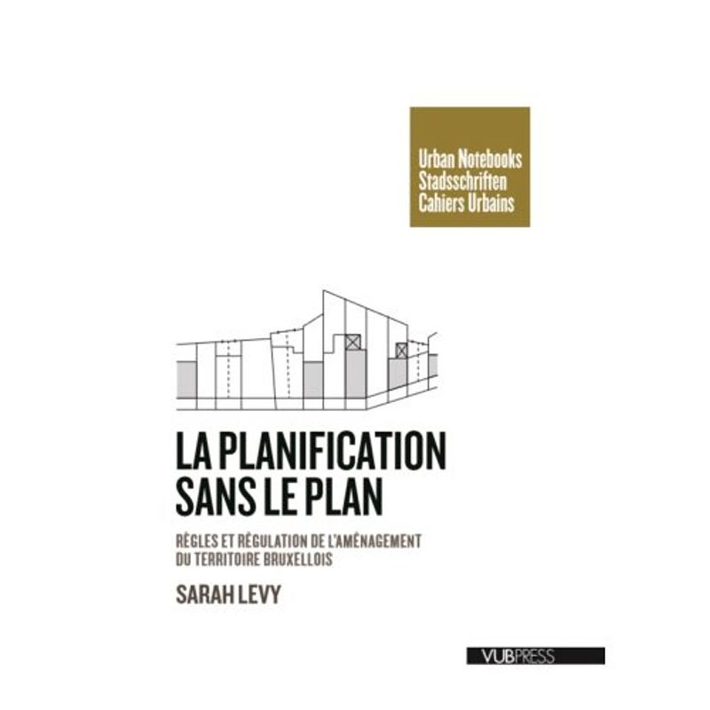 Foto van La planification sans le plan - cahier urbains