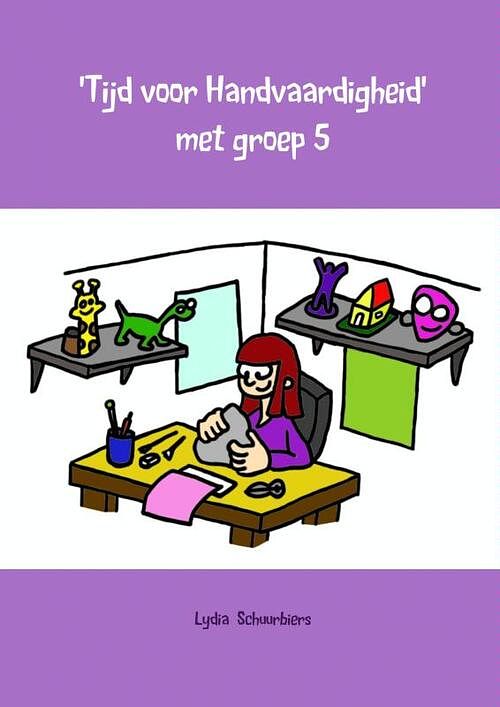 Foto van Tijd voor handvaardigheid met groep 5 - lydia schuurbiers - paperback (9789402107166)