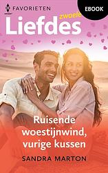 Foto van Ruisende woestijnwind, vurige kussen - sandra marton - ebook