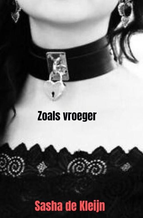 Foto van Zoals vroeger - sasha de kleijn - paperback (9789464855968)