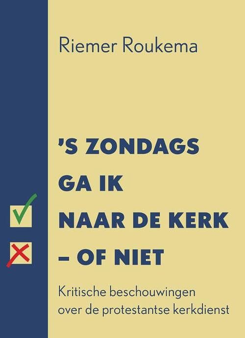 Foto van 's zondags ga ik naar de kerk - of niet - riemer roukema - paperback (9789493288102)