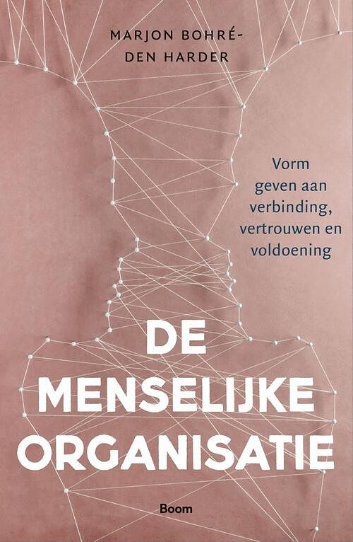 Foto van De menselijke organisatie - marjon bohré - den harder - ebook (9789024443123)