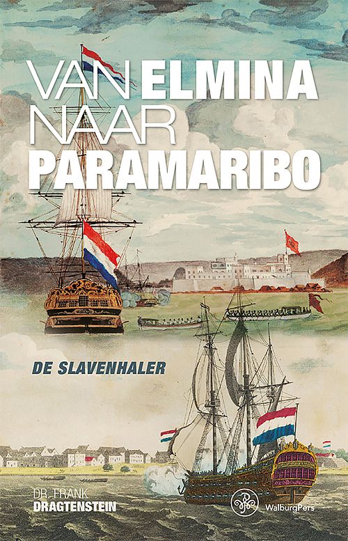 Foto van Van elmina naar paramaribo - frank dragtenstein - ebook (9789462495333)