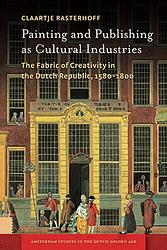 Foto van Painting and publishing as cultural industries - claartje rasterhoff - ebook (9789048524112)