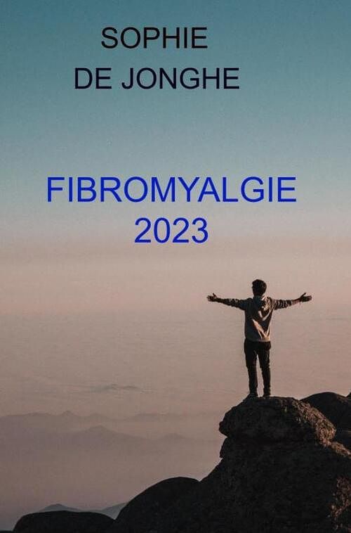 Foto van Fibromyalgie 2023 - sophie de jonghe - paperback (9789403708577)