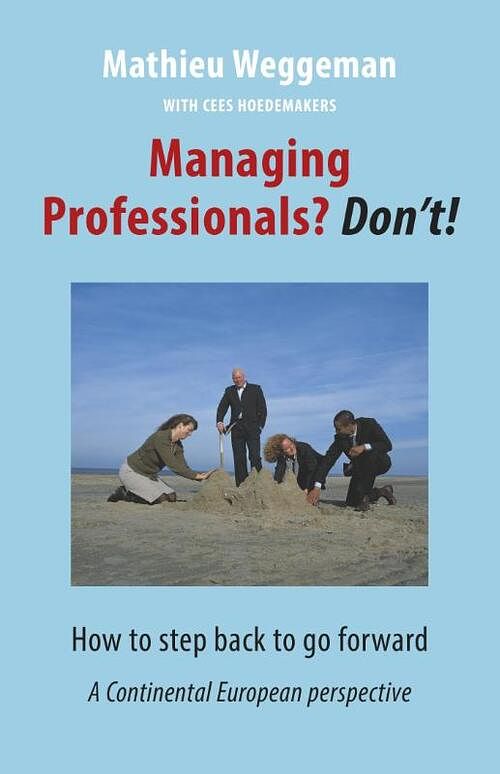Foto van Managing professionals? don'st! - cees hoedemakers, mathieu weggeman - ebook (9789492004079)