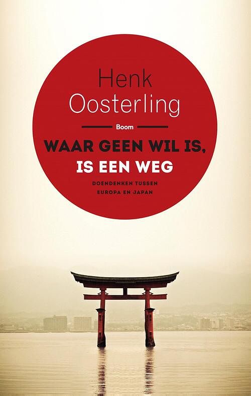 Foto van Waar geen wil is, is een weg - henk oosterling - ebook (9789461278340)