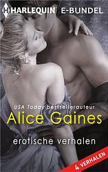 Foto van Alice gaines - erotische verhalen - alice gaines - ebook (9789402540871)
