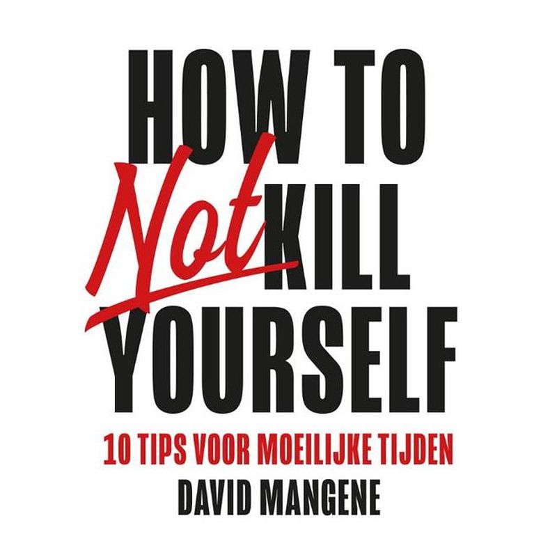 Foto van How to not kill yourself