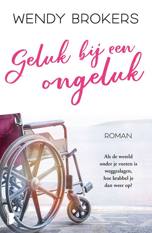 Foto van Geluk bij een ongeluk - wendy brokers - ebook (9789402317398)