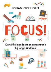 Foto van Focus! - johan eichhorn - paperback (9789493209985)