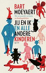 Foto van Jij en ik en alle andere kinderen - bart moeyaert - hardcover (9789045129495)