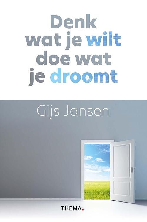 Foto van Denk wat je wilt, doe wat je droomt - gijs jansen - ebook (9789462722903)