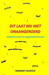 Foto van Dit laat mij niet onaangeroerd - margriet hunfeld - paperback (9789403661117)