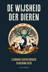 Foto van De wijsheid der dieren - jan prins, sjamaan schedeldrager searching deer - hardcover (9789083328669)
