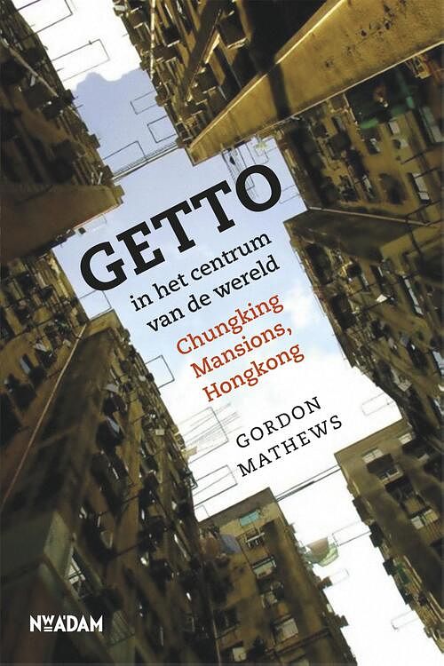 Foto van Getto in het centrum van de wereld - gordon mathews - ebook (9789046813164)