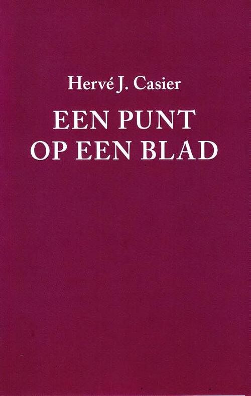 Foto van Een punt op een blad - hervé j. casier - paperback (9789061743033)