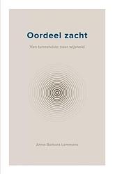 Foto van Oordeel zacht - anne-barbara lemmens - ebook (9789464484014)