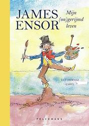 Foto van James ensor, mijn (on)gerijmd leven - guy didelez - hardcover (9789463372589)