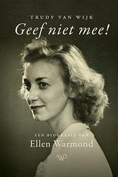 Foto van Geef niet mee! - trudy van wijk - ebook