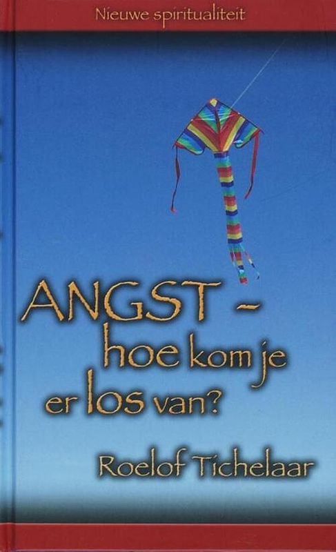 Foto van Angst: hoe kom ik er los van - roelof tichelaar - ebook (9789025970024)