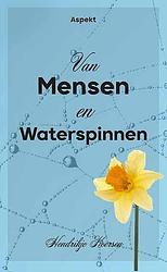 Foto van Van mensen en waterspinnen - hendrikje koersen - paperback (9789464628654)