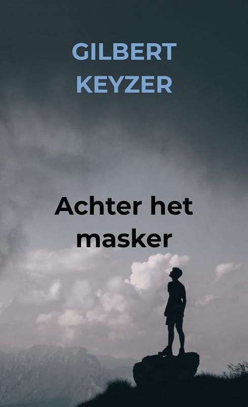 Foto van Achter het masker - gilbert keyzer - paperback (9789464056426)