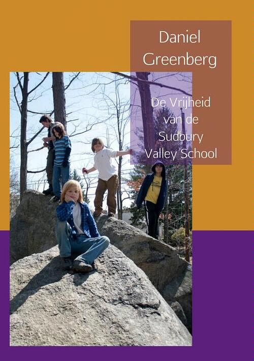 Foto van De vrijheid van de sudbury valley school - daniel greenberg - ebook (9789402120608)