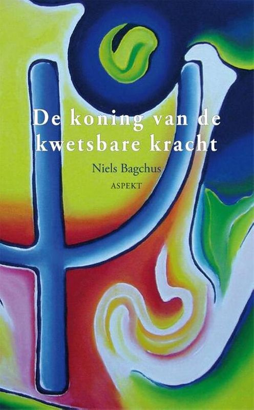 Foto van De koning van de kwetsbare kracht - niels bagchus - ebook (9789464624465)