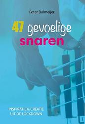 Foto van 47 gevoelige snaren - peter dalmeijer - paperback (9789493187825)