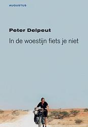 Foto van In de woestijn fiets je niet - peter delpeut - ebook (9789045703442)