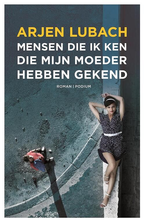 Foto van Mensen die ik ken die mijn moeder hebben gekend - arjen lubach - ebook (9789057596186)