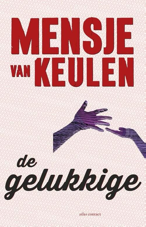 Foto van De gelukkige - mensje van keulen - ebook (9789025445645)