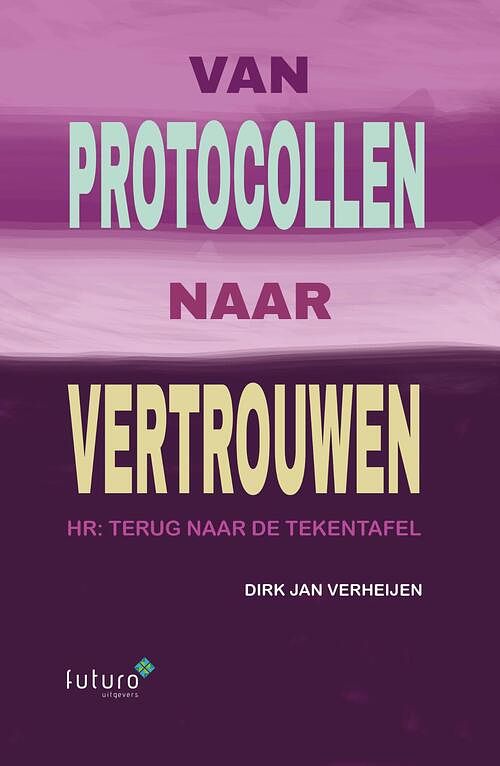 Foto van Van protocollen naar vertrouwen - dirk jan verheijen - ebook (9789083331102)