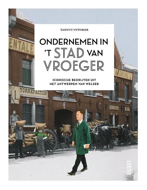 Foto van Ondernemen in 'st stad van vroeger - tanguy ottomer - paperback (9789460583377)