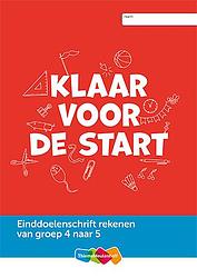 Foto van Einddoelenschrift rekenen groep 4 - klaar voor de start (van groep 4 naar 5)(set a 5 ex) - paperback (9789006701647)