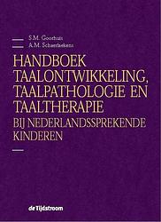 Foto van Handboek taalontwikkeling, taalpathologie en taaltherapie bij nederlandssprekende kinderen - anne marie schaerlaekens, sieneke goorhuis-brouwer -