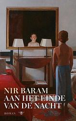 Foto van Aan het einde van de nacht - nir baram - ebook (9789403172705)