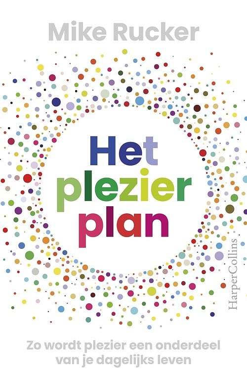 Foto van Het plezierplan - mike rucker - paperback (9789402710410)