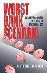 Foto van Worst bank scenario - hester bais, wink sabee - paperback (9789083148229)