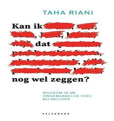 Foto van Kan ik dat nog wel zeggen? - taha riani - paperback (9789463378208)